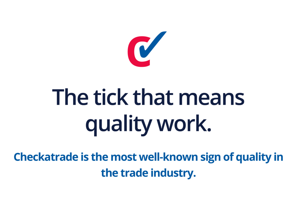 The tick that means quality work - Checkatrade is the most well-known sign of quality in the trade industry